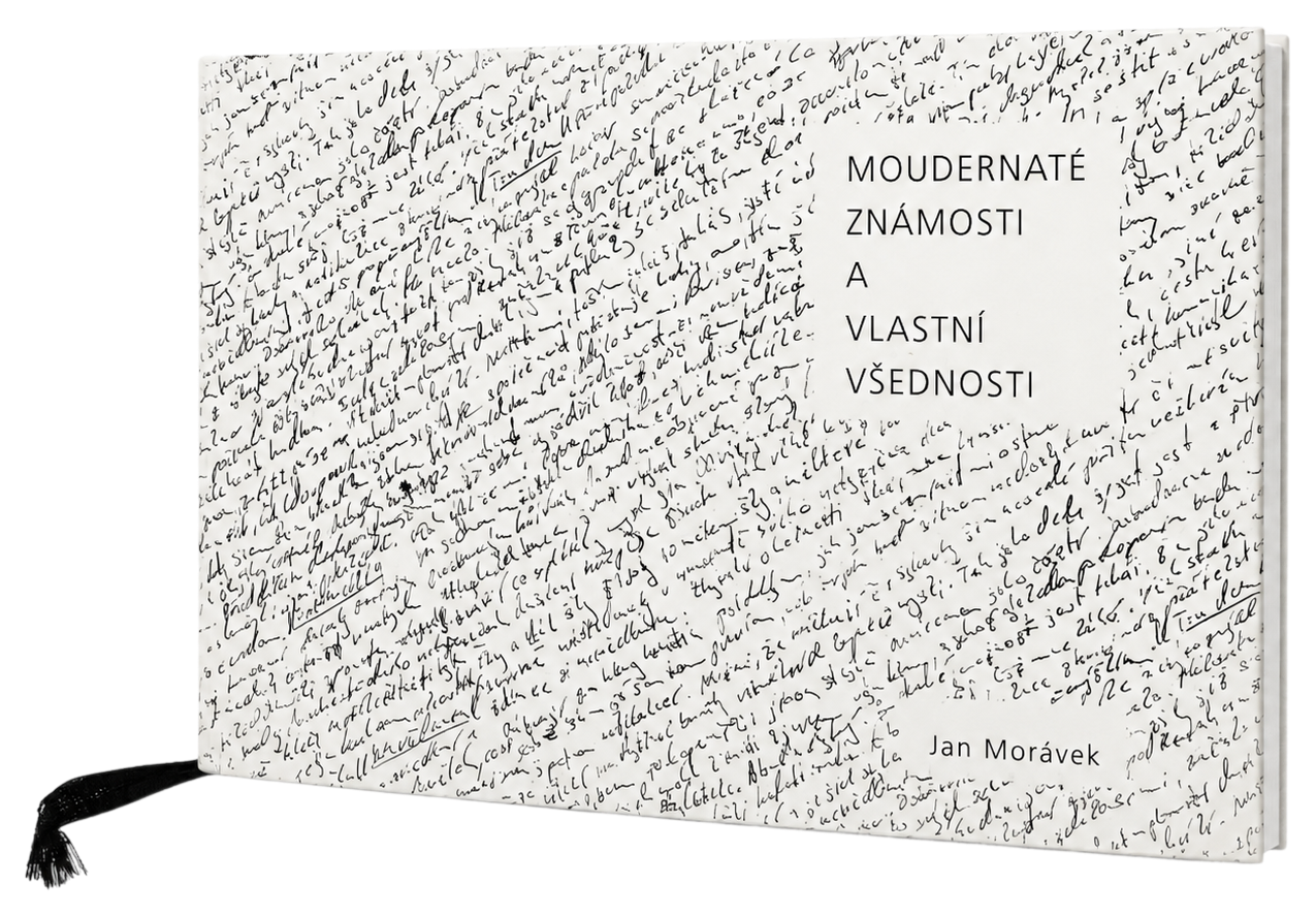 MOUDERNATÉ ZNÁMOSTI A VLASTNÍ VŠEDNOSTI